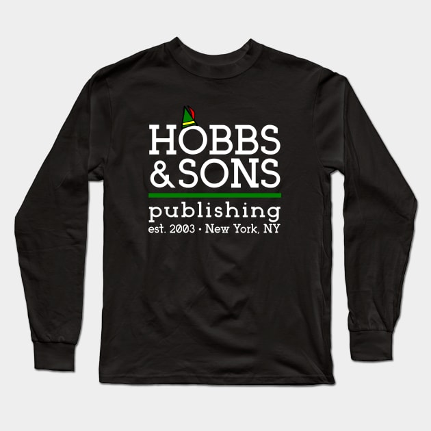 Hobbs and Sons Publishing Long Sleeve T-Shirt by PopCultureShirts